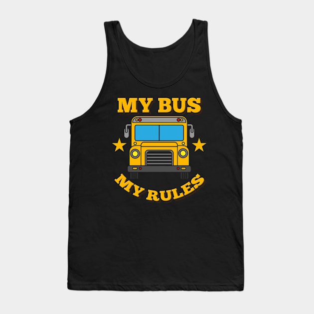 My Bus My Rules Tank Top by maxdax